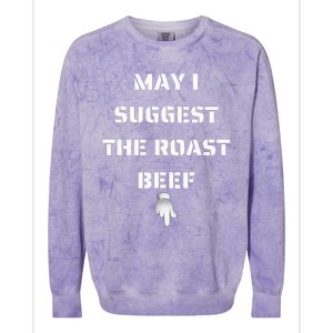 May I Suggest The Roast Beef Colorblast Crewneck Sweatshirt