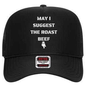 May I Suggest The Roast Beef High Crown Mesh Back Trucker Hat