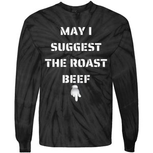 May I Suggest The Roast Beef Tie-Dye Long Sleeve Shirt