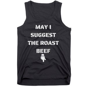 May I Suggest The Roast Beef Tank Top