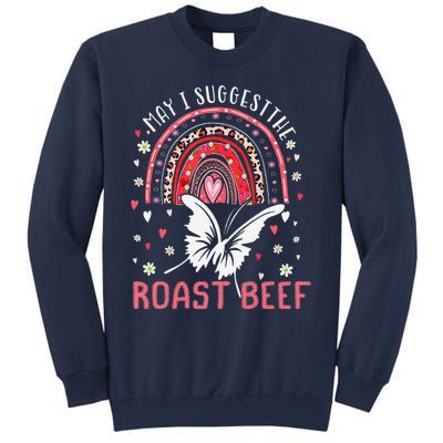 May I Suggest The Roast Beef Funny Rainbow Sweatshirt