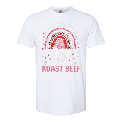 May I Suggest The Roast Beef Funny Rainbow Softstyle CVC T-Shirt