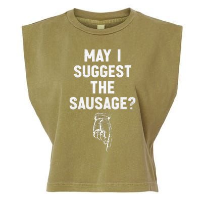 May I Suggest The Sausage Funny Quotes Inappropriate Humor Garment-Dyed Women's Muscle Tee