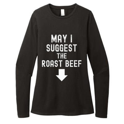 May I Suggest The Roast Beef Funny Inappropriate Funny Meme Womens CVC Long Sleeve Shirt