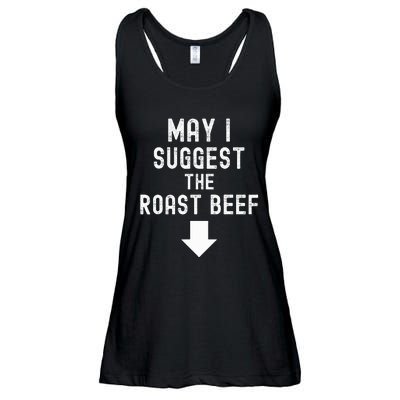 May I Suggest The Roast Beef Funny Inappropriate Funny Meme Ladies Essential Flowy Tank