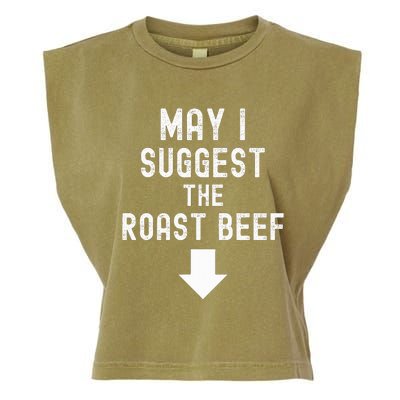 May I Suggest The Roast Beef Funny Inappropriate Funny Meme Garment-Dyed Women's Muscle Tee