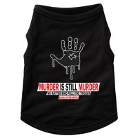 Murder Is Still Murder No Matter Who Pulls The Trigger Doggie Tank