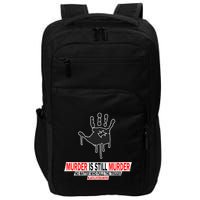 Murder Is Still Murder No Matter Who Pulls The Trigger Impact Tech Backpack