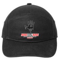 Murder Is Still Murder No Matter Who Pulls The Trigger 7-Panel Snapback Hat