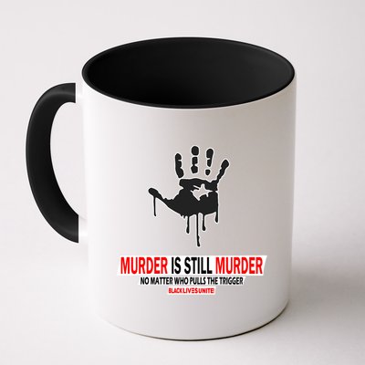 Murder Is Still Murder No Matter Who Pulls The Trigger Mug