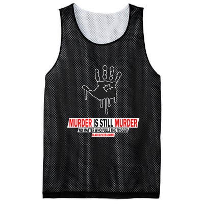 Murder Is Still Murder No Matter Who Pulls The Trigger Mesh Reversible Basketball Jersey Tank