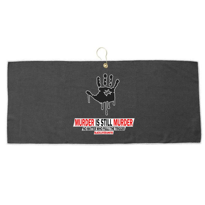 Murder Is Still Murder No Matter Who Pulls The Trigger Large Microfiber Waffle Golf Towel