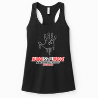 Murder Is Still Murder No Matter Who Pulls The Trigger Womens Tank Top