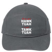 Meme If She DonT Hawk Tush I WonT Tawk Tuah Gift 7-Panel Snapback Hat