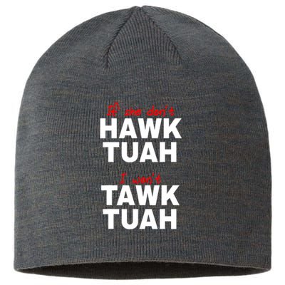 Meme If She DonT Hawk Tush I WonT Tawk Tuah Gift Sustainable Beanie