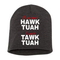 Meme If She DonT Hawk Tush I WonT Tawk Tuah Gift Short Acrylic Beanie