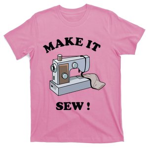 Make It Sew Funny Sewing Machine Joke T-Shirt