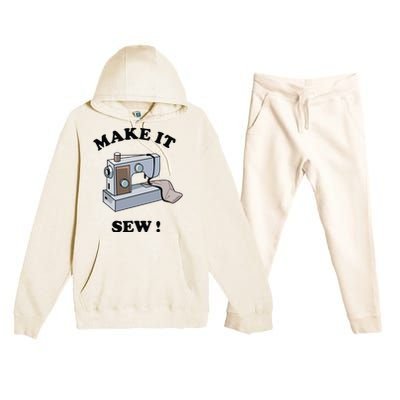 Make It Sew Funny Sewing Machine Joke Premium Hooded Sweatsuit Set