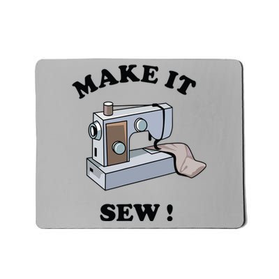 Make It Sew Funny Sewing Machine Joke Mousepad