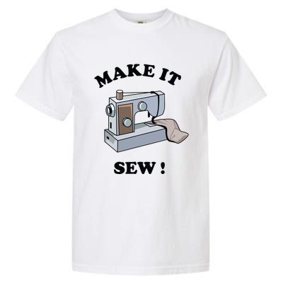 Make It Sew Funny Sewing Machine Joke Garment-Dyed Heavyweight T-Shirt