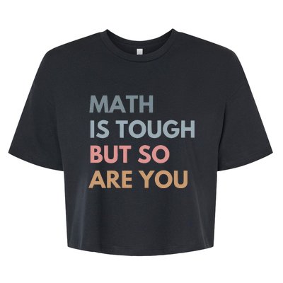 Math Is So Touch But You Are Bella+Canvas Jersey Crop Tee