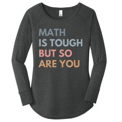 Math Is So Touch But You Are Women's Perfect Tri Tunic Long Sleeve Shirt