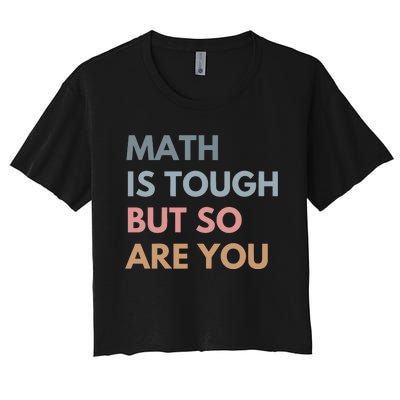 Math Is So Touch But You Are Women's Crop Top Tee