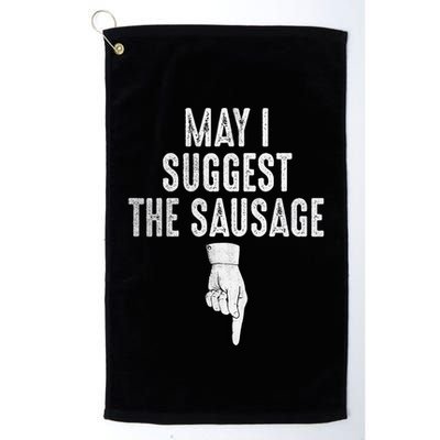 May I Suggest The Sausage Golf Towel