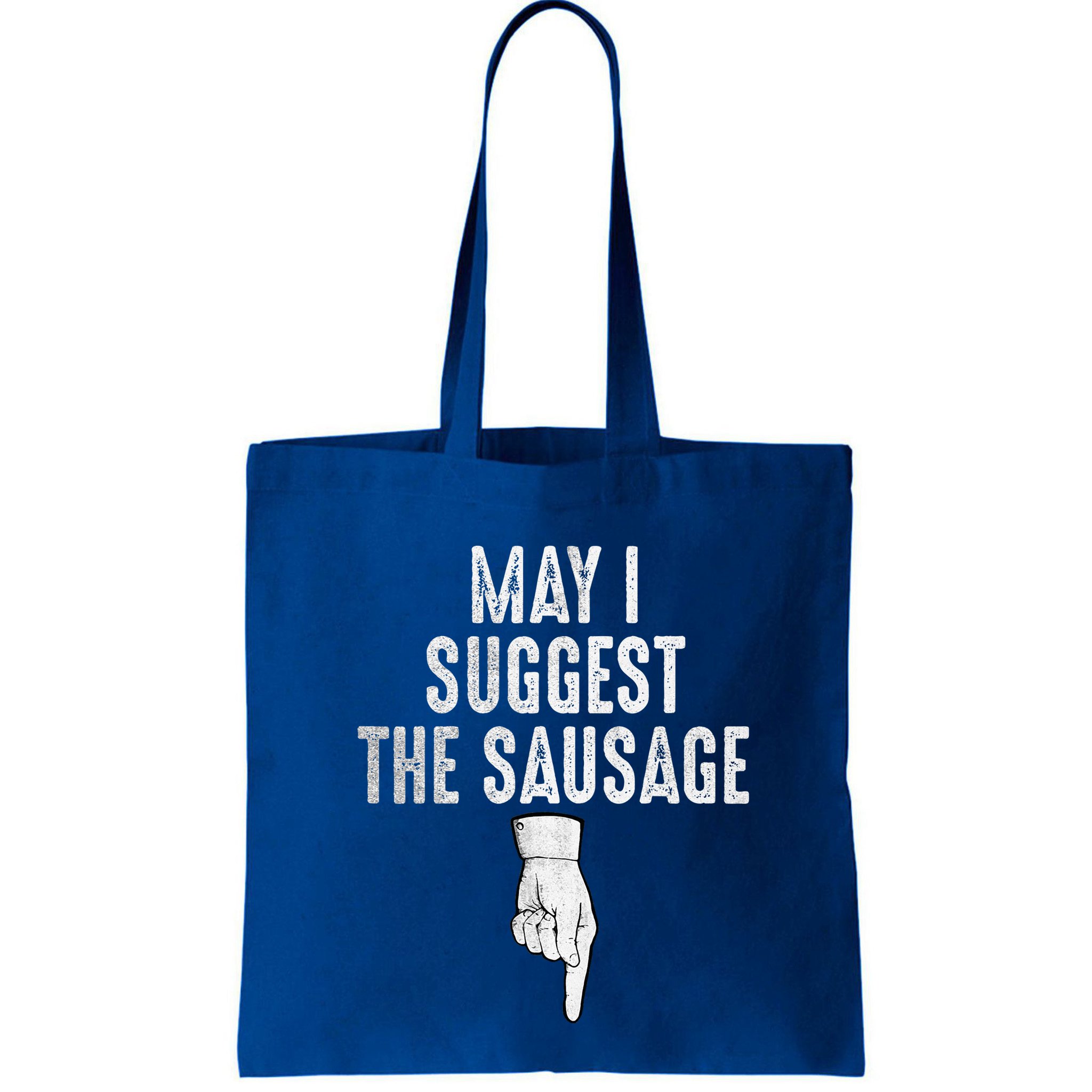 May I Suggest The Sausage Bag