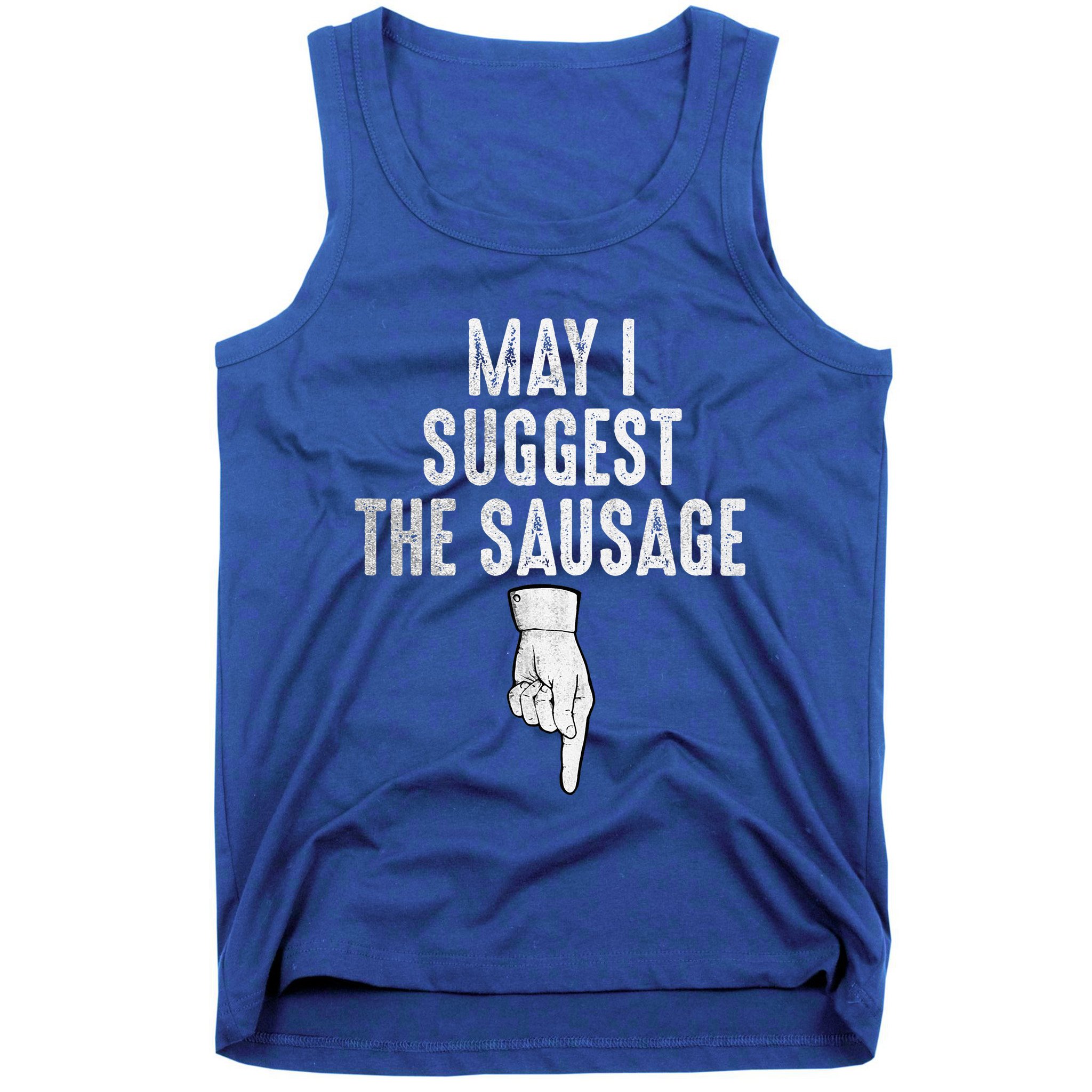 May I Suggest The Sausage Tank Top