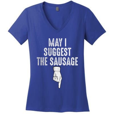 May I Suggest The Sausage Women's V-Neck T-Shirt