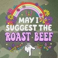 May I Suggest The Roast Beef Embarrassing Legacy Tie Dye Trucker Hat