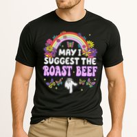 May I Suggest The Roast Beef Embarrassing Performance Shirt
