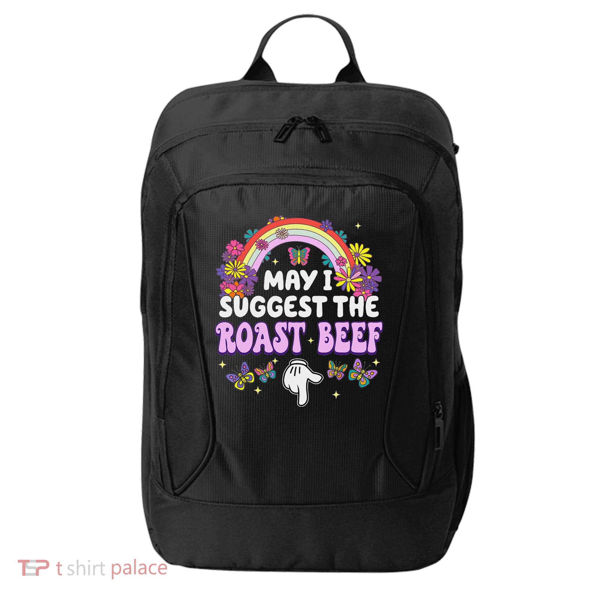 May I Suggest The Roast Beef Embarrassing City Backpack