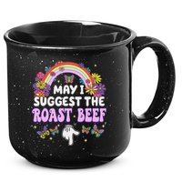 May I Suggest The Roast Beef Embarrassing 15oz Campfire Ceramic Mug