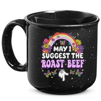 May I Suggest The Roast Beef Embarrassing 15oz Campfire Ceramic Mug