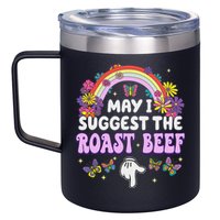 May I Suggest The Roast Beef Embarrassing 12oz Stainless Steel Coffee Mug