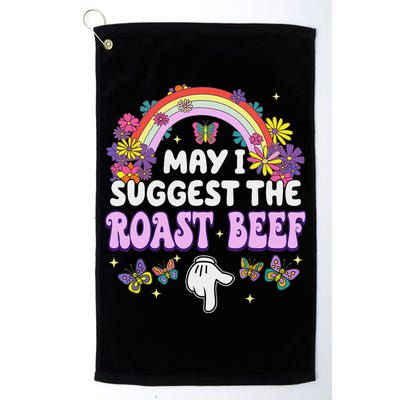 May I Suggest The Roast Beef Embarrassing Golf Towel