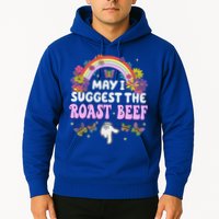 May I Suggest The Roast Beef Embarrassing Hoodie