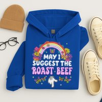 May I Suggest The Roast Beef Embarrassing Hoodie