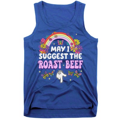 May I Suggest The Roast Beef Embarrassing Tank Top