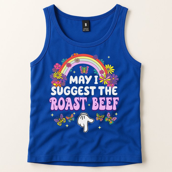 May I Suggest The Roast Beef Embarrassing Tank Top