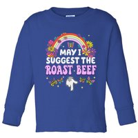 May I Suggest The Roast Beef Embarrassing Toddler Long Sleeve Shirt