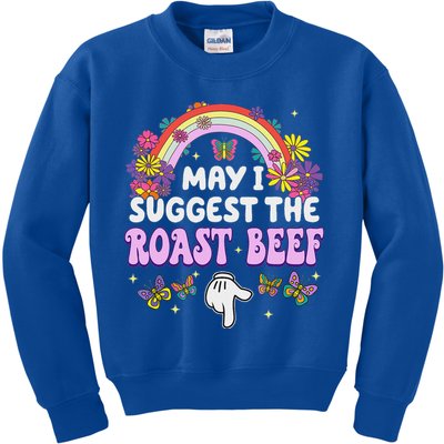 May I Suggest The Roast Beef Embarrassing Kids Sweatshirt