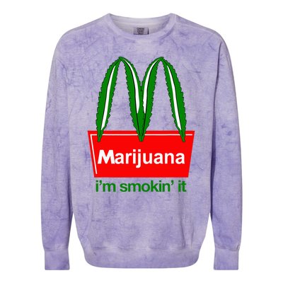 Marijuana IM Smokin It Funny Quote Colorblast Crewneck Sweatshirt