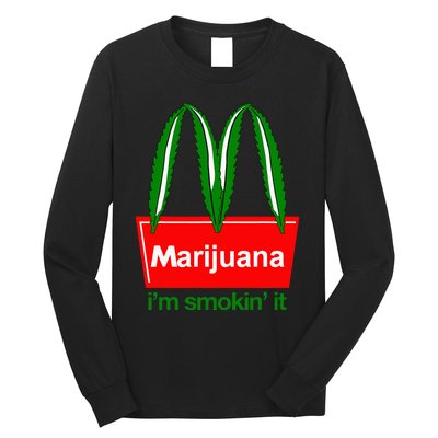 Marijuana IM Smokin It Funny Quote Long Sleeve Shirt