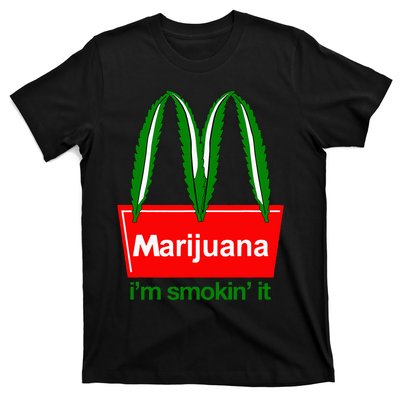 Marijuana IM Smokin It Funny Quote T-Shirt