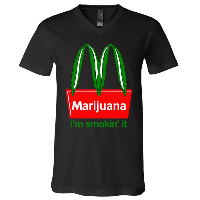 Marijuana IM Smokin It Funny Quote V-Neck T-Shirt