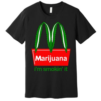 Marijuana IM Smokin It Funny Quote Premium T-Shirt