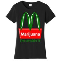 Marijuana IM Smokin It Funny Quote Women's T-Shirt